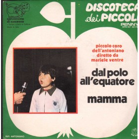 Coro Antoniano, M. Ventre Vinile 7" 45 giri Dal Polo All'Equatore / Mamma / RPNNP02179 Coro Antoniano, M. Ventre Vinile 7" 45 giri Dal Polo All'Equatore / Mamma / RPNNP02179