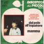 Coro Antoniano, M. Ventre Vinile 7" 45 giri Dal Polo All'Equatore / Mamma / RPNNP02179