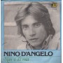 Nino D'Angelo Vinile 7" 45 giri Nun Si Dà Mia / Scurdammece / Vis – NPIM908 Nuovo