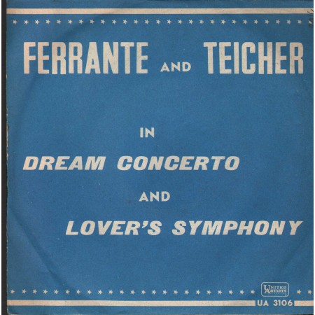 Ferrante And Teicher Vinile 7" 45 giri Dream Concerto / Lovers Symphony / UA3106