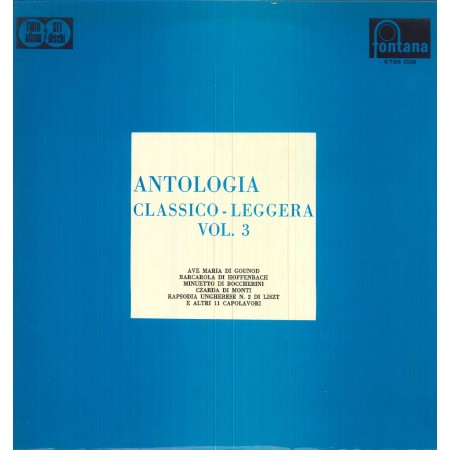 Various ‎LP Vinile Antologia Classico - Leggera Vol. 3 / Fontana ‎– 6736008 Nuovo