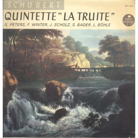 Schubert, Peters, Bohle LP Vinile Quintette La Truite / Super Majestic – BBH1130X Nuovo