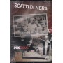 Scatti Di Nera DVD Nicola Prosatore / Sigillato 8026120183173