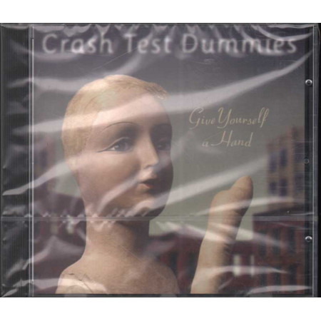 Crash Test Dummies CD Give Yourself A Hand Nuovo Sigillato 0743216382224