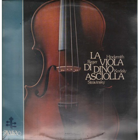 Asciolla, Hindemith, Stravinsky, Kodaly LP Vinile La Viola Di Asciolla / ITL70016 Sigillato