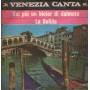 Lia Scutari Vinile 7" 45 giri Venezia Canta / Signal – S103 Nuovo