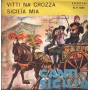 Piero Nigido Vinile 7" 45 giri Vitti Na Crozza / Sicilia Mia / Fonola – NP1524 Nuovo