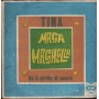 Tina Vinile 7" 45 giri Maga Maghella / Ho Il Diritto Di Amare / SHP2001 Nuovo