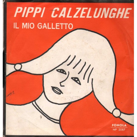 C. Marchese / M. Piumati Vinile 7" 45 giri  Pippi Calzelunghe / Il Mio Galletto / NP2087 Nuovo