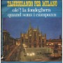 Milani, Traversi Vinile 7" 45 giri Ole La Fondeghera / Quand Sona I Campann
