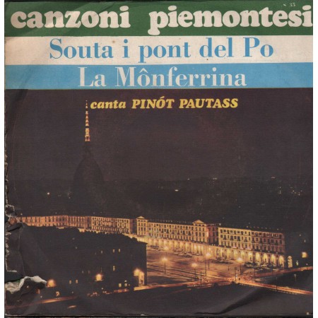 Pinot Pautass Vinile 7" 45 giri Souta I Pont Del Po / La Monferrina / S35 Nuovo