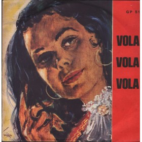 Complesso Goria Vinile 7" 45 giri Vola, Vola, Vola / Classe Di Ferro / Giove – GP51 Nuovo Complesso Goria Vinile 7" 45 giri Vola, Vola, Vola / Classe Di Ferro / Giove – GP51 Nuovo