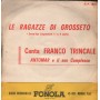 Franco Trincale Vinile 7" 45 giri Le Ragazze Di Grosseto / Fonola – NP1831 Nuovo