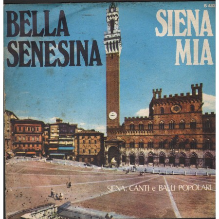 Unknown Artist Vinile 7" 45 giri Bella Senesina / Siena Mia / Signal ‎– S433 Nuovo