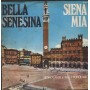 Unknown Artist Vinile 7" 45 giri Bella Senesina / Siena Mia / Signal ‎– S433 Nuovo