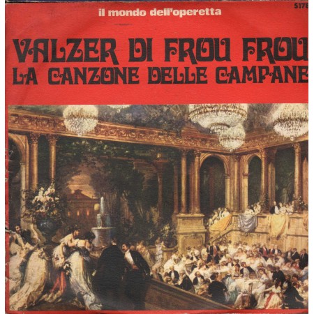 Various Vinile 7" 45 giri Valzer di Frou Frou / La Canzone Delle Campane / S178 Nuovo