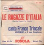 Franco Trincale Vinile 7" 45 giri Le Ragazze D'Italia / Fonola – NP1565 Nuovo