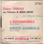 Franco Trincale Vinile 7" 45 giri L' Automobile / Ciccio Bombolo / Fonola – NP1913 Nuovo