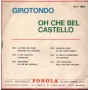 Cantori Di Costamagna Vinile 7" 45 giri Girotondo / Oh Che Bel Castello / NP1994 Nuovo