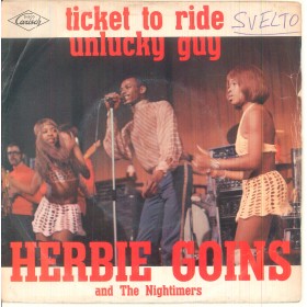 Herbie Goins, Nightimers Vinile 7" 45 giri Ticket To Ride / Unlucky Guy / Nuovo Herbie Goins, Nightimers Vinile 7" 45 giri Ticket To Ride / Unlucky Guy / Nuovo
