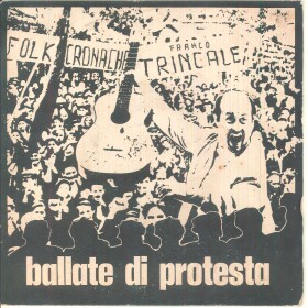 Franco Trincale Vinile 7" 45 giri Ballate Di Protesta NP 1945 Nuovo Franco Trincale Vinile 7" 45 giri Ballate Di Protesta NP 1945 Nuovo