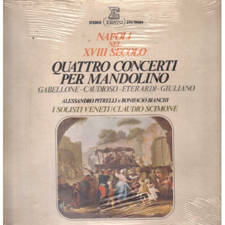 I Solisti Veneti LP Vinile Napoli Nel XVIII Secolo - Quattro Concerti Per Mandolino / STU70684