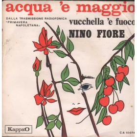 Nino Fiore Vinile 7" 45 giri Acqua 'E Maggio / Vucchella 'E Fuoco / CA10074 Nuovo Nino Fiore Vinile 7" 45 giri Acqua 'E Maggio / Vucchella 'E Fuoco / CA10074 Nuovo