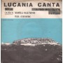 Lucania Canta Vinile 7" 45 giri Tarantella Dellu Pastore / Polka Acerutina / Mmp – CN504 Nuovo