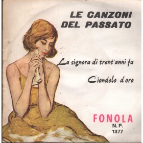 Tony Costante Vinile 7" 45 giri Ciondolo D'oro / La Signora Di Trent'anni Fa / NP1377 Nuovo Tony Costante Vinile 7" 45 giri Ciondolo D'oro / La Signora Di Trent'anni Fa / NP1377 Nuovo