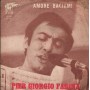 Pier Giorgio Farina Vinile 7" 45 giri Tu Che Non Sorridi Mai / Amore Baciami / PA45012 Nuovo