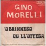 Morelli Vinile 7" 45 giri 'O Brinneso Cu Ll' Offesa / Sgarro Alla Camorra / BC4036 Nuovo