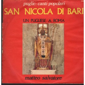 Matteo Salvatore Vinile 7" 45 giri San Nicola Di Bari / Un Pugliese A Roma / S268 Nuovo Matteo Salvatore Vinile 7" 45 giri San Nicola Di Bari / Un Pugliese A Roma / S268 Nuovo