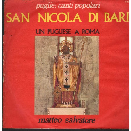 Matteo Salvatore Vinile 7" 45 giri San Nicola Di Bari / Un Pugliese A Roma / S268 Nuovo