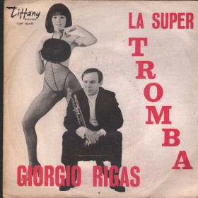 Giorgio Rigas Vinile 7" 45 giri La Supertromba / Requiem Per Santana / TIF549 Nuovo Giorgio Rigas Vinile 7" 45 giri La Supertromba / Requiem Per Santana / TIF549 Nuovo