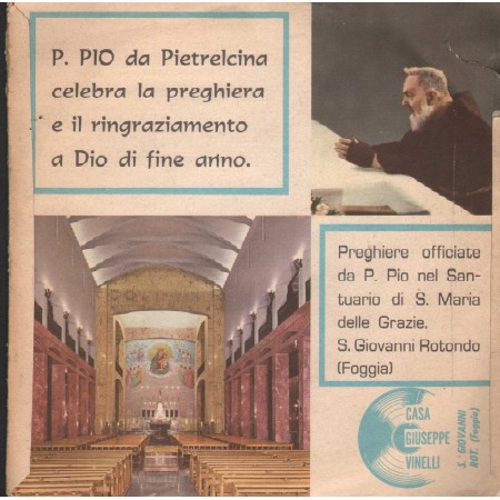 Padre Pio Da Pietrelcina Vinile 7" 45 giri Ringraziamento A Dio Per Fine Anno / 04 Nuovo