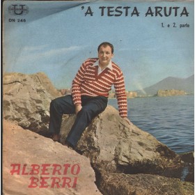Alberto Berri Vinile 7" 45 giri 'A Testa Aruta / Universal  – DN246 Nuovo