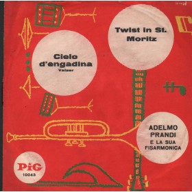 Adelmo Prandi Vinile 7" 45 giri Cielo D' Engadina / Twist In St.Moritz / Pig –  Pig10043 Adelmo Prandi Vinile 7" 45 giri Cielo D' Engadina / Twist In St.Moritz / Pig –  Pig10043