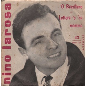 Nino La Rosa Vinile 7" 45 giri ' O Brasiliano / Lettera 'E 'Na Mamma / RRR7 Nuovo Nino La Rosa Vinile 7" 45 giri ' O Brasiliano / Lettera 'E 'Na Mamma / RRR7 Nuovo