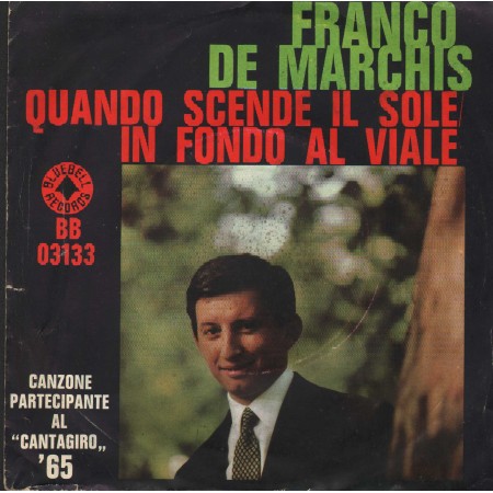 Franco De Marchis Vinile 7" 45 giri  Quando Scende Il Sole / In Fondo Al Viale / BB03133