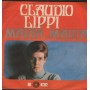 Claudio Lippi Vinile 7" 45 giri Maria, Maria / Il Nostro Giorno /  BB03162