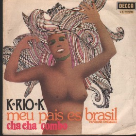 K Rio K Vinile 7" 45 giri Meu Pais Es Brasil / Cha Cha Combo / Decca – C16718 Nuovo K Rio K Vinile 7" 45 giri Meu Pais Es Brasil / Cha Cha Combo / Decca – C16718 Nuovo