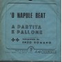 Enzo Romano Vinile 7" 45 giri O Napoli Beat - A Partita E Pallone - 5000 Nuovo