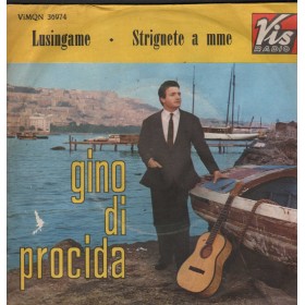 Gino Di Procida Vinile 7" 45 giri Lusingame / Strignete A Mme /  VIMQN36974 Nuovo Gino Di Procida Vinile 7" 45 giri Lusingame / Strignete A Mme /  VIMQN36974 Nuovo