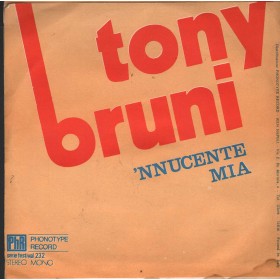 Tony Bruni Vinile 7" 45 giri Senza 'Na Lacrema, 'Nnucente Mia Phonotype – 232 Nuovo Tony Bruni Vinile 7" 45 giri Senza 'Na Lacrema, 'Nnucente Mia Phonotype – 232 Nuovo