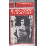 Il Mio Corpo Ti Scaldera' VHS Howard Hughes Univideo - MR043 Sigillato