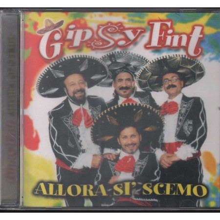 Gipsy Fint CD Allora Si Scemo Zeus Record – ZS5452 Sigillato