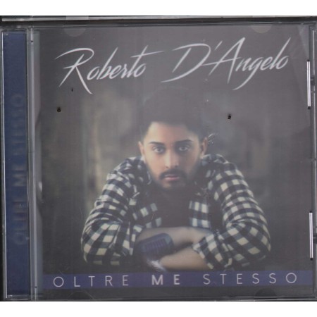 Roberto D'Angelo CD Oltre Me Stesso Zeus Record – GD94362 Sigillato