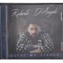 Roberto D'Angelo CD Oltre Me Stesso Zeus Record – GD94362 Sigillato