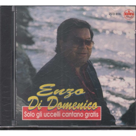 Enzo Di Domenico CD Solo Gli Uccelli Cantano Gratis Zeus Record – ZCD016 Sigillato