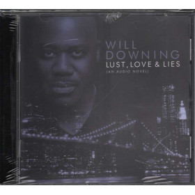 Will Downing CD Lust, Love & Lies (An Audio Novel) Sigillato 0888072324633 Will Downing  CD Lust, Love & Lies (An Audio Novel) Nuovo Sig. 0888072324633